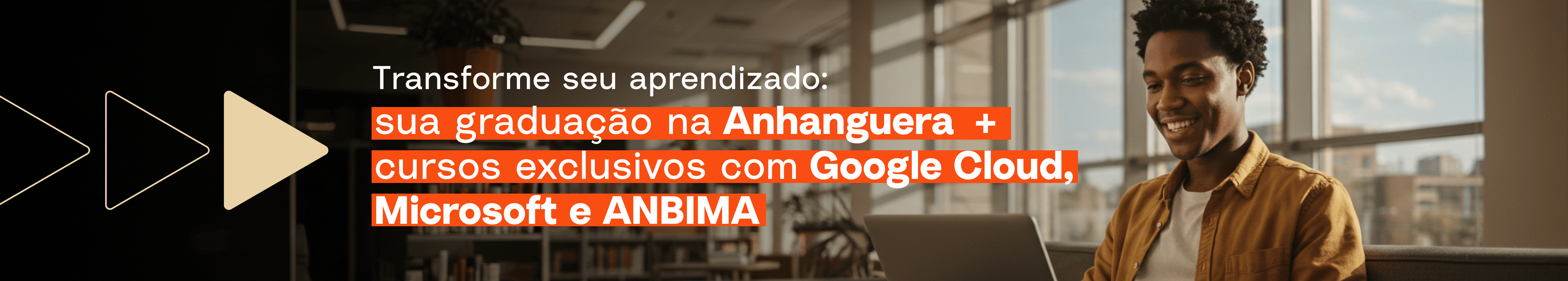 D - Banner Principal Parcerias Anhanguera.png D - Banner Principal Parcerias Anhanguera.png